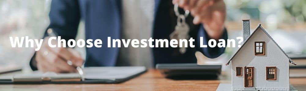 Why Choose Investment Loan